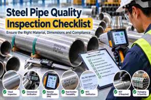 What Quality Checks Should You Perform Before Accepting Industrial Steel Pipes and Fittings?